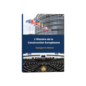 L'Histoire de la Construction Européenne